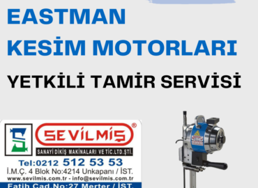 Eastman Kesim Motoru Tamiri