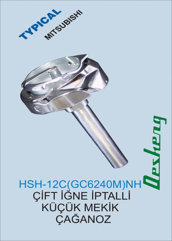 HSH-12C(GC6240M)NH  ÇİFT İĞNE İPTALLİ KÜÇÜK MEKİK   ÇAĞANOZ